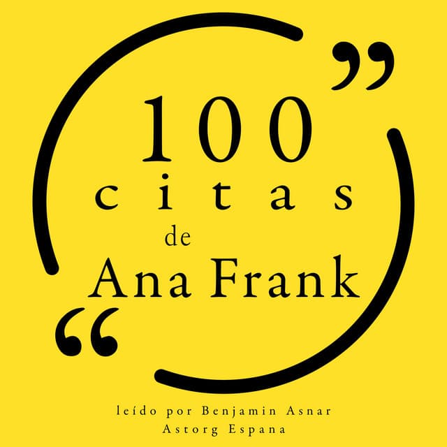 100 citas de Ana Frank - Anne Frank