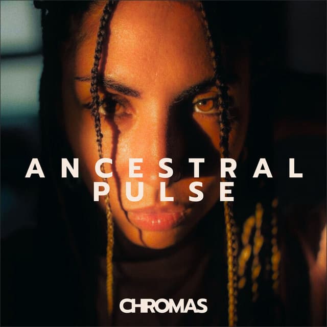 Ancestral Pulse: Bloodlines & Basslines - ChromaS