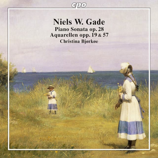Gade: Piano Sonata, Op. 28 & Akvareller, Opp. 19 & 57 - Niels Gade
