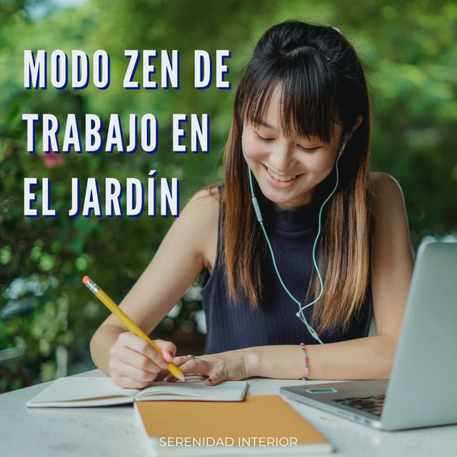 Modo Zen De Trabajo En El Jardín: Serenidad Interior - Consorte de música de fondo empresarial