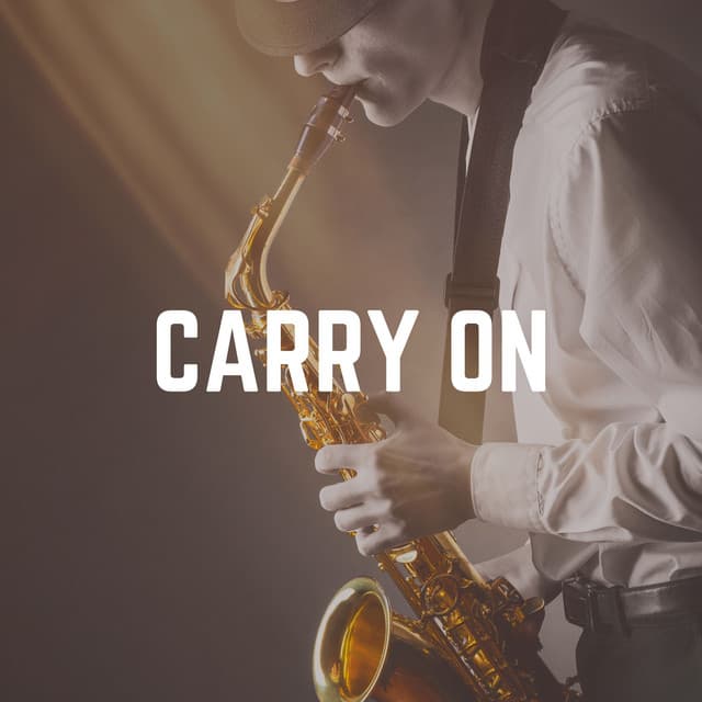 Carry On - Jazz