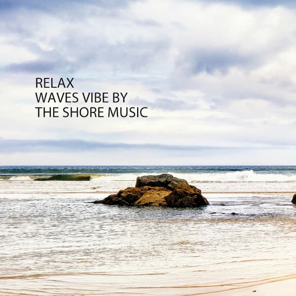 Relax: Waves Vibe By The Shore Music - Music For Your Dog