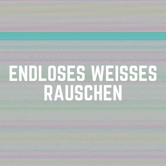 Endloses Weißes Rauschen - Weißes Rauschen HD