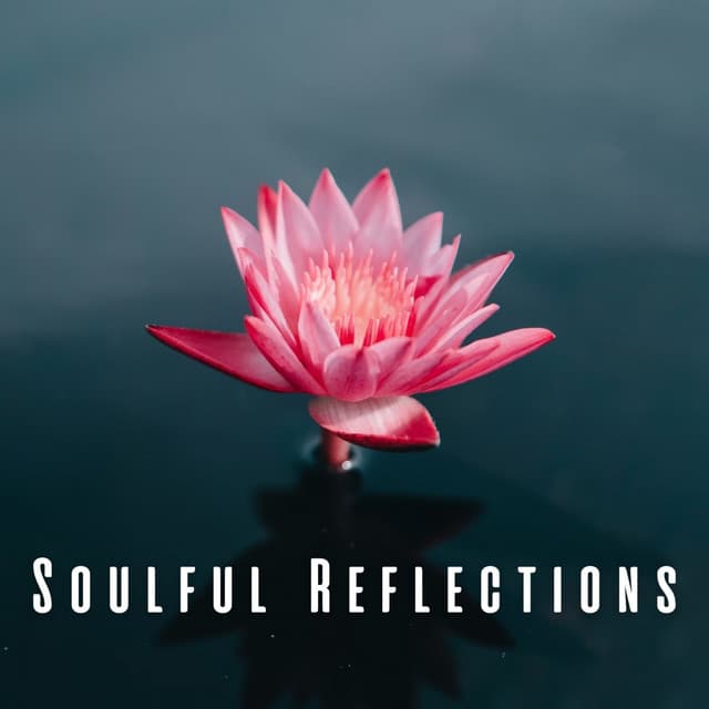 Soulful Reflections: Ambient Music for Deep Meditation - Matter of Energy