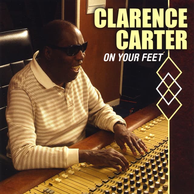 On Your Feet - Clarence Carter