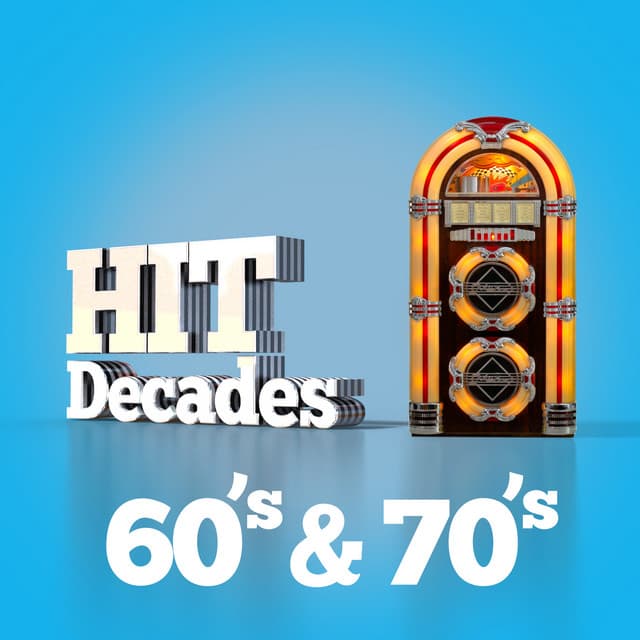 Hit Decades - 60's & 70's - The Seventies