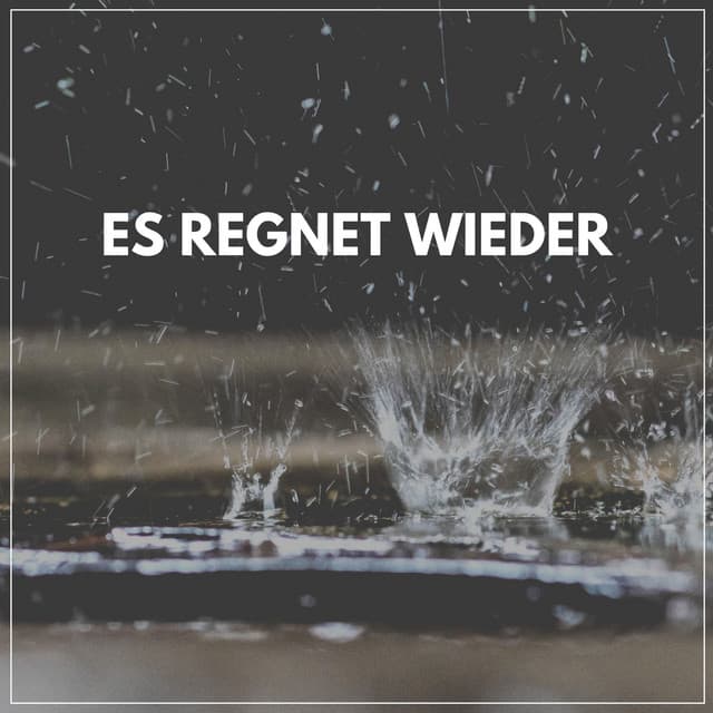 Es Regnet Wieder - Regen zum Schlafen