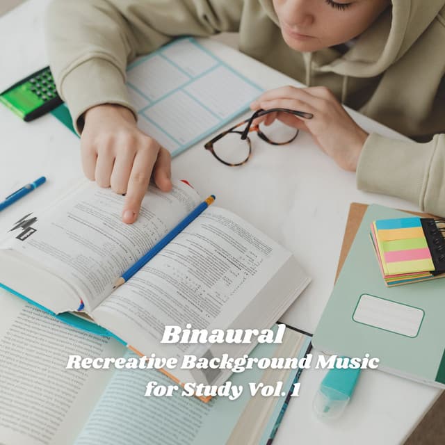 Binaural: Recreative Background Music for Study Vol. 1 - Binaural Beats Study Tones