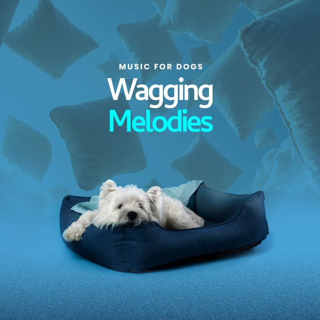 Wagging Melodies - Music For Dogs