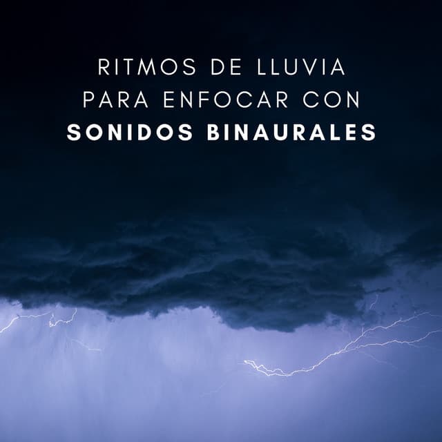 Ritmos De Lluvia Para Enfocar Con Sonidos Binaurales - Ondas cerebrales binaurales