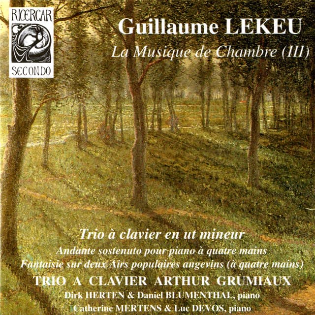 Lekeu: La musique de chambre III - Guillaume Lekeu