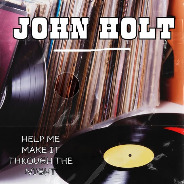 Help Me Make It Through The Night - John Holt