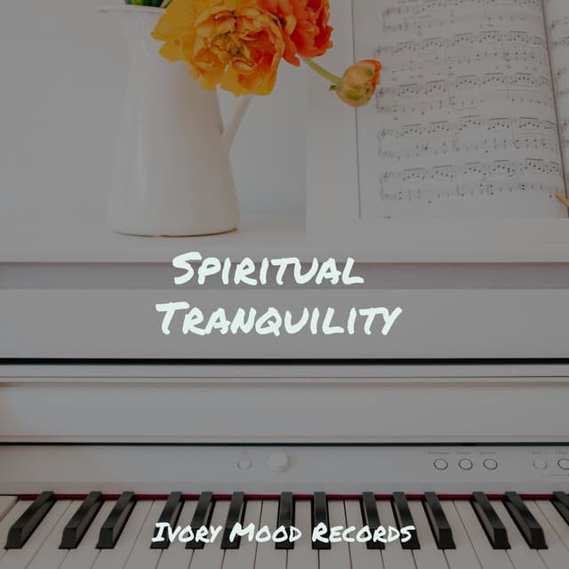 Spiritual Tranquility - Rising Higher Meditation