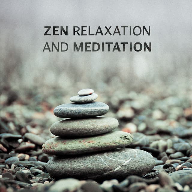 Zen Relaxation and Meditation - Ultimate Ambient Natural Sounds, Peace of Mind and Reduce Stress - Relaxation Academy