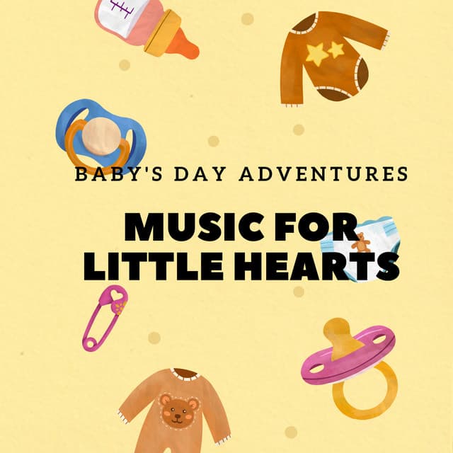 Music for Little Hearts: Baby's Day Adventures - Heart Coherence