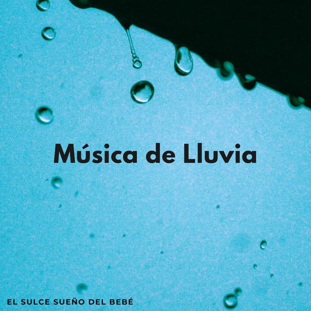 Música De Lluvia: El Sulce Sueño Del Bebé - Sonido de lluvia ricky