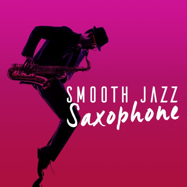 Smooth Jazz Saxophone - Jazz Saxophone