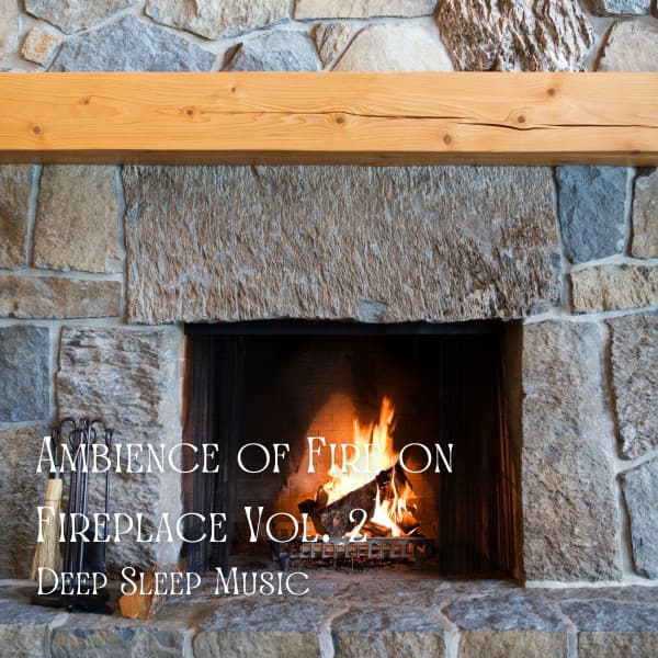 Deep Sleep Music: Ambience of Fire on Fireplace Vol. 2 - Sleepy Cats