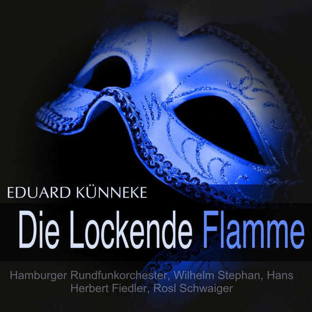 Künneke: Die lockende Flamme - Eduard Künneke