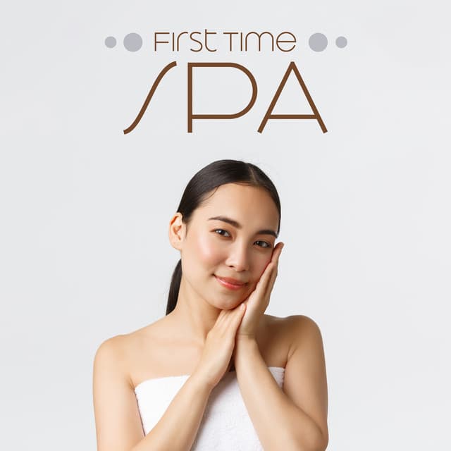 First Time Spa: Background Music for Relaxation and Wellness - Mindfulness Meditation Music Spa Maestro