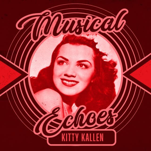 Musical Echoes of Kitty Kallen - Kitty Kallen