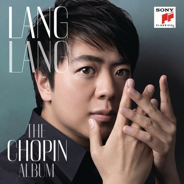 Lang Lang: The Chopin Album - Frédéric Chopin