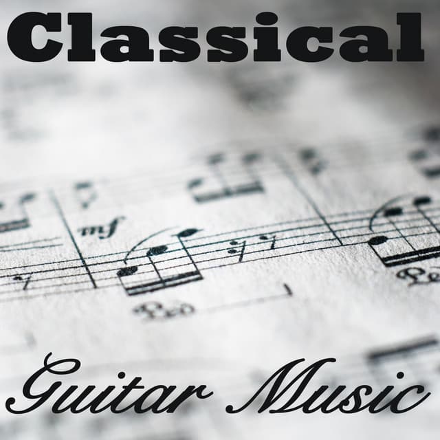 Classical Guitar Music - Relajacion y Guitarra Acustica