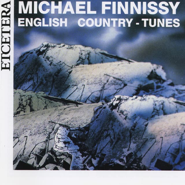 Michael Finissy, English Country Tunes for piano solo - Michael Finnissy