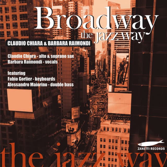 Broadway the Jazz Way - Claudio Chiara