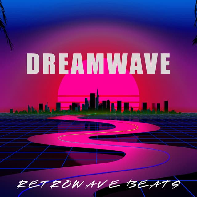 Dreamwave - Retrowave Beats