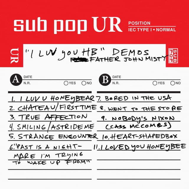 I Love You, Honeybear Demos, etc. - Father John Misty