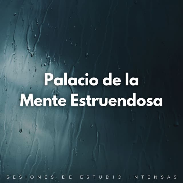 Palacio De La Mente Estruendosa: Sesiones De Estudio Intensas - Proyecto Global Tormenta