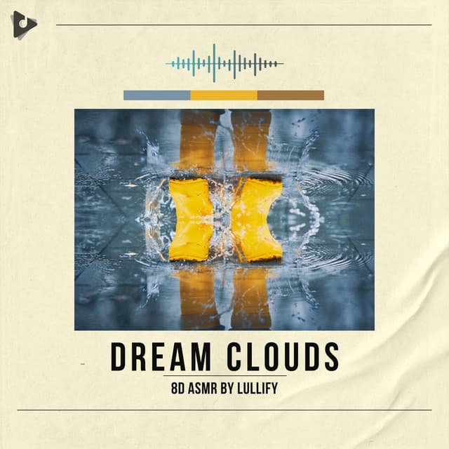 Dream Clouds - 8D ASMR by Lullify