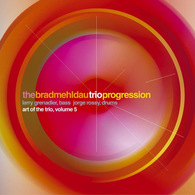 Progression: The Art of the Trio, Vol. 5 - Brad Mehldau