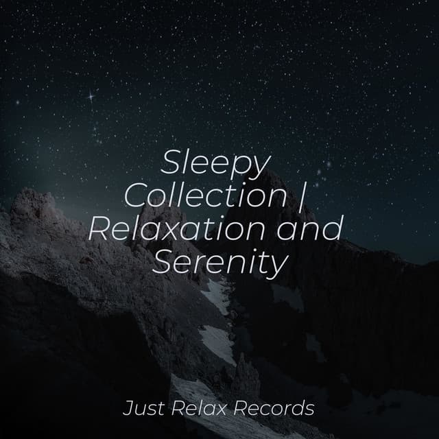 Sleepy Collection | Relaxation and Serenity - MÚSICA PARA NIÑOS