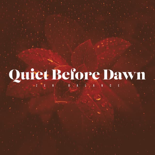 Quiet Before Dawn - Zen Balance