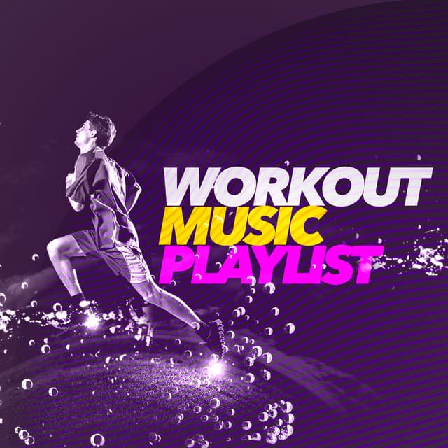 Workout Music Playlist - Work Out Music