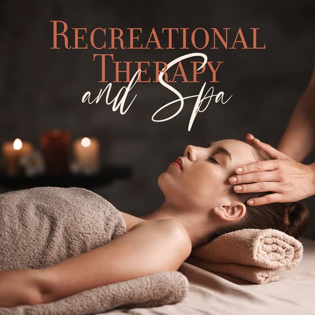 Recreational Therapy and Spa at Home After Work Relaxation - Relaxation Meditation Songs Divine