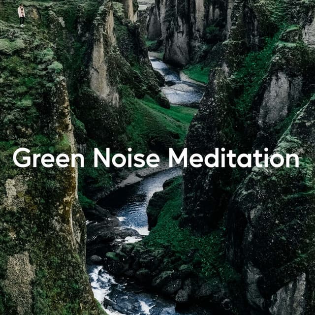 Green Noise Meditation - Nature Sounds Academy
