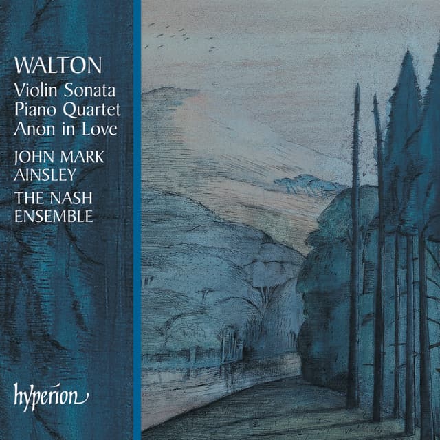 Walton: Chamber Music – Violin Sonata; Piano Quartet; Anon in Love etc. - William Walton