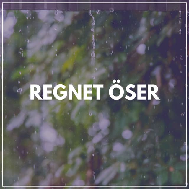 Regnet Öser - Regnskur