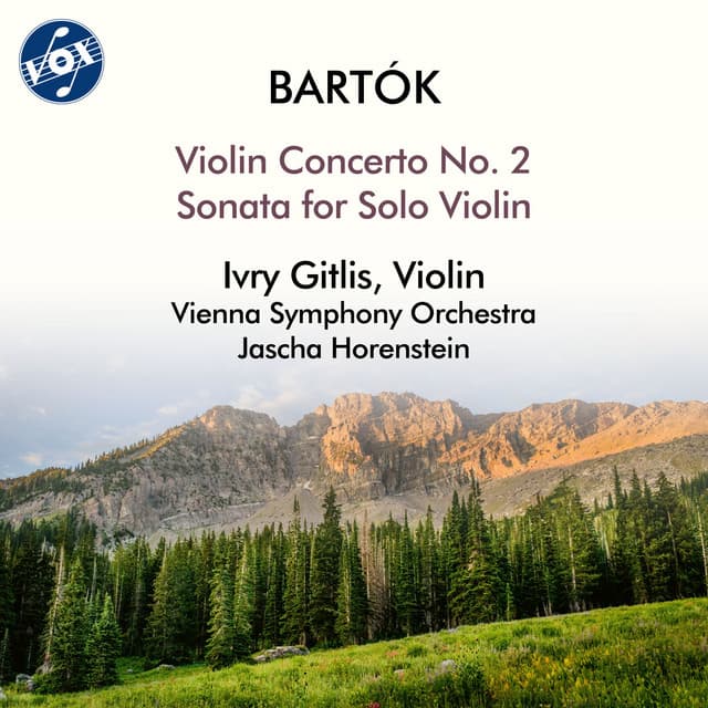 Bartók: Violin Concerto No. 2 in B Major, Sz. 112 & Sonata for Solo Violin, Sz. 117 - Béla Bartók