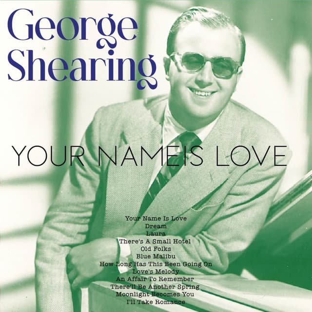 Your Name Is Love - George Shearing