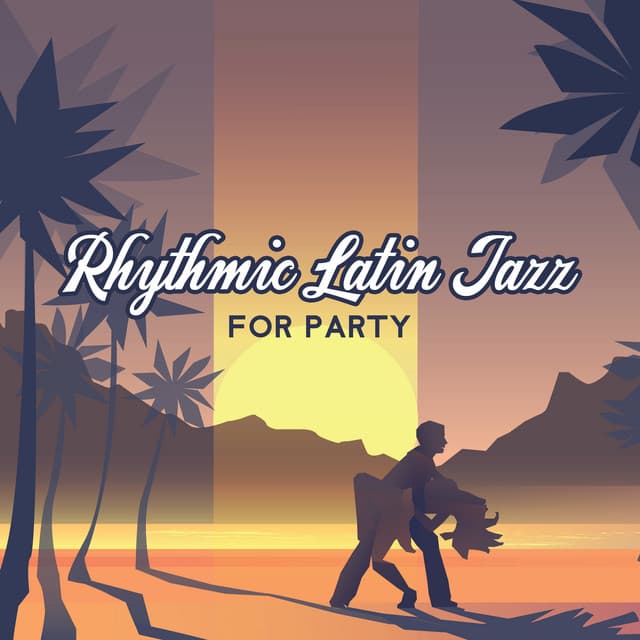 Rhythmic Latin Jazz for Party - Jazz Cocktail Party Ensemble