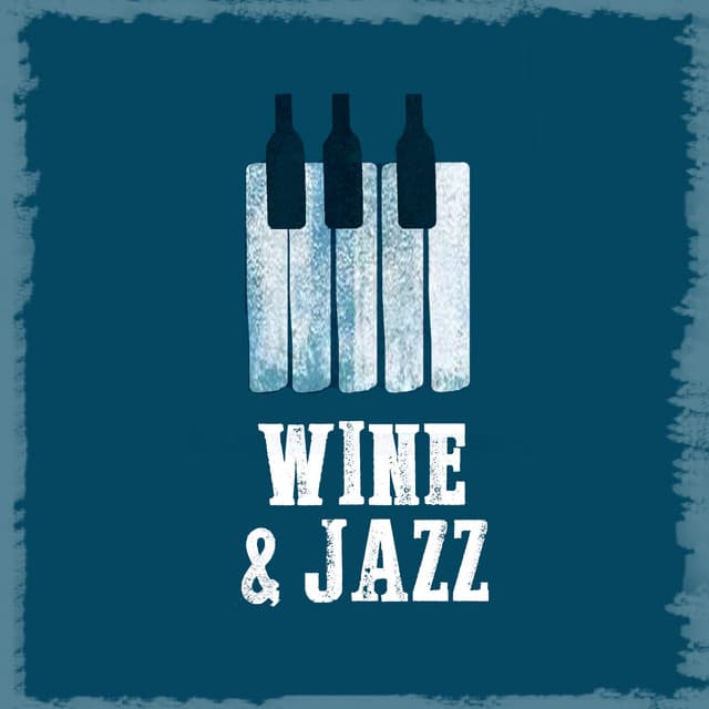 Wine & Jazz - Jazz For Wine Tasting