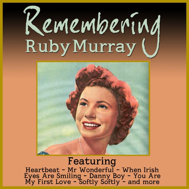 Remembering Ruby Murray - Ruby Murray
