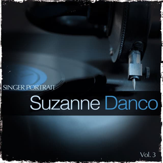 Singer Portrait - Suzanne Danco, Vol. 3 - Suzanne Danco