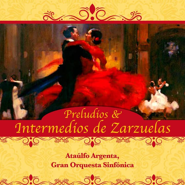 Preludios & Intermedios de Zarzuelas - Ataúlfo Argenta