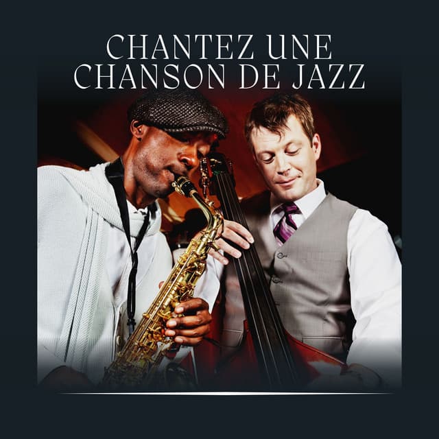 Chantez Une Chanson de Jazz - Jazz Douce Musique d'Ambiance