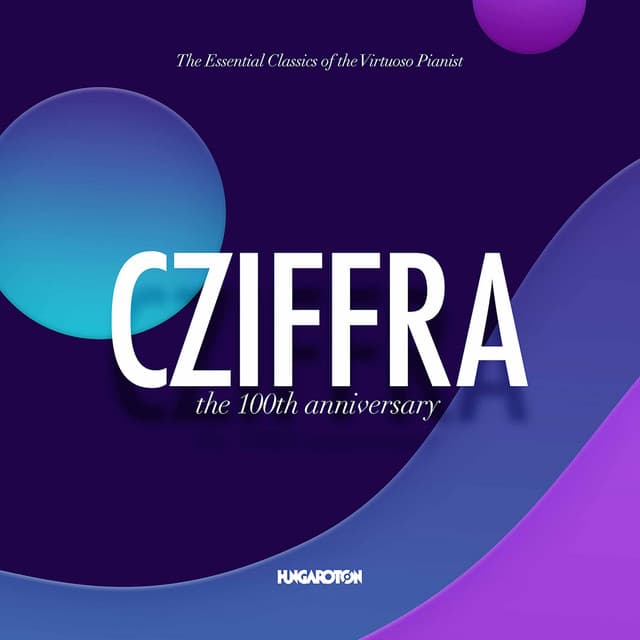 The Essential Classics: The 100th Anniversary - György Cziffra